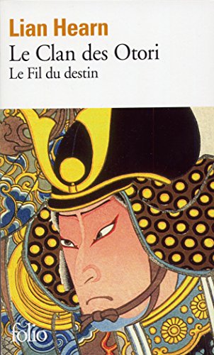 Le Clan des Otori (Tome 5) - Le Fil du destin (French Edition) by Lian Hearn