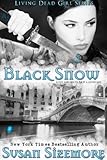 Black Snow (Living Dead Girl Book 1)