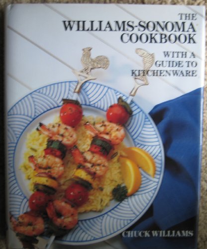 The Williams-Sonoma Cookbook with a guide to ki... 067940600X Book Cover