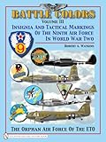Battle Colors, Vol. 3: Insignia and Tactical Markings of the Ninth Air Force in World War II