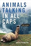 Animals Talking in All Caps: It's Just What It Sounds Like