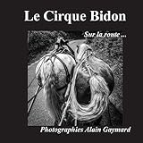 Le cirque Bidon: Sur la route by
