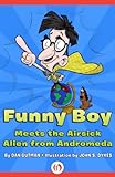 Funny Boy Meets the Airsick Alien from Andromeda (L.A.F.)