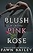 Blush Pink Rose: A Rose and Thorn Prequel