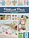 Patchwork Picnic: Simple-to-Piece Blocks That Celebrate the Outdoors by Gracey Larson