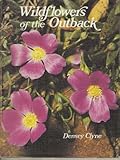 Front cover for the book Wildflowers of the outback by Densey Clyne