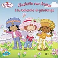 Book's Cover ofCharlotte aux Fraises à la recherche du printemps