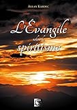 L'Évangile selon le Spiritisme (VFB.ESOT.OCCUL.) (French Edition) by Allan Kardec