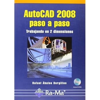 AutoCAD 2008 paso a paso. Trabajando en 2 dimensiones. AutoCAD 2008 paso a paso. Trabajando en 2 dimensiones.