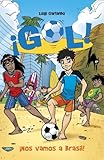 ¡Nos vamos a Brasil!: Gol 2 (Spanish Edition)