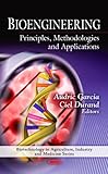 Bioengineering: Principles, Methodologies and Applications, , 1607417626