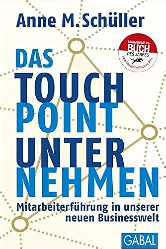 Cover des Buchs: Das Touchpoint-Unternehmen: Mitarbeiterführung in unserer neuen Businesswelt (Dein Business)