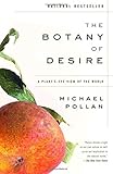 The Botany of Desire: A Plant's-Eye View of the World