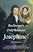 Beethoven's Only Beloved: Josephine!