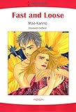 Fast And Loose: Harlequin comics by Elizabeth Oldfield, Mao Karino