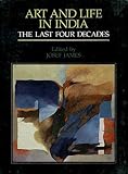 Art and Life in India : The Last Four Decades, , 817018567X