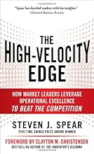 The High-Velocity Edge: How Market Leaders Leverage Operational Excellence to Beat the Competition