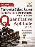 Topic-wise Solved Papers for IBPS/SBI Bank PO/Clerk Prelim & Mains (2010-16) Quantitative Aptitude