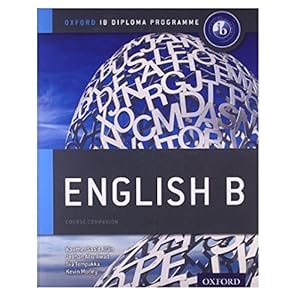 IB English B: Course Book: Oxford IB Diploma Program