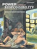 Power Without Responsibility: Press, Broadcasting and the Internet in Britain cover