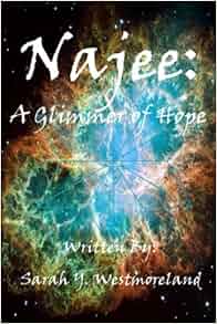 Najee A Glimmer Of Hope Najee Series Volume 1 Sarah