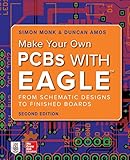 Make Your Own PCBs with EAGLE: From Schematic Designs to Finished Boards by 