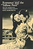 Romance and the Yellow Peril: Race, Sex, and Discursive Strategies in Hollywood Fiction