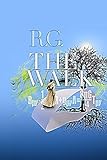 The Walk by R G