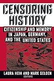 Censoring History: Perspectives on Nationalism and War in the Twentieth Century (Asia and the Pacifi by 