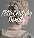 The American Duchess Guide to 18th Century Beauty: 40 Projects for Period-Accurate Hairstyles, Makeup and Accessories by 