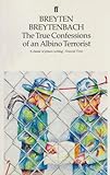 Front cover for the book The true confessions of an albino terrorist by Breyten Breytenbach
