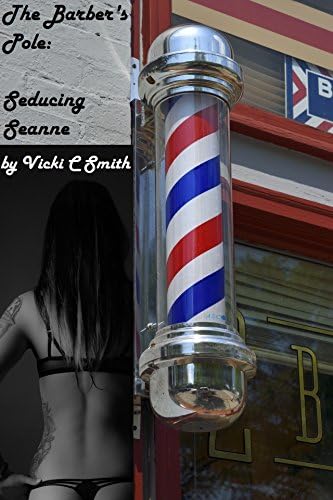 The Barber's Pole: Seducing Seanne