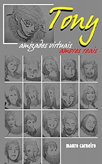 Livro TONY amizades virtuais, amores reais