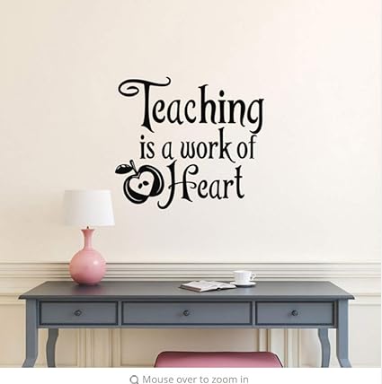 Teaching Is A Work Of Heart Vinyl Wall Decal Quote School Teacher