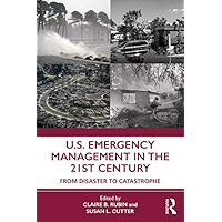U.S. Emergency Management in the 21st Century: From Disaster to Catastrophe book cover