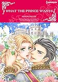 What the Prince Wants: Single mother's romance with a playboy (Harlequin Comics) by Jules Bennett, Haruhi Sakura