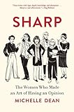 Sharp by Michelle Dean