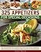 325 Appetizers for Special Occasion by Anne Hildyard