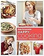 Happy Cooking: Make Every Meal Count ... Without Stressing Out