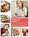 Happy Cooking: Make Every Meal Count ... Without Stressing Out - Book by Giada De Laurentiis