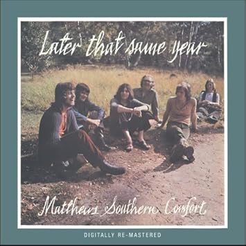 Matthews Southern Comfort Later That Same Year Amazon Com Music