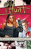 #iHunt: Killing Monsters in the Gig Economy by Olivia Hill, Filamena Young
