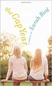 The Gap Year: Bird, Sarah: 9780307592798: Amazon.com: Books