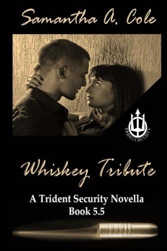 Whiskey Tribute: A Trident Security Novella
