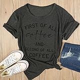 FULLIN Loose T-Shirt Blouse Women First Of All Coffee Letter Print T-shirt Short Sleeve Round Neck Baseball Shirt,XL