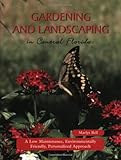 Gardening and Landscaping in Central Florida by Marlys Bell