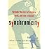 Synchronicity : Through the Eyes of Science, Myth and the Trickster