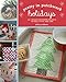 Pretty in Patchwork: Holidays: 30+ Seasonal Patchwork Projects to Piece, Stitch, and Love by 