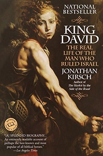 King David: The Real Life of the Man Who Ruled Israel (Ballantine Reader's Circle)