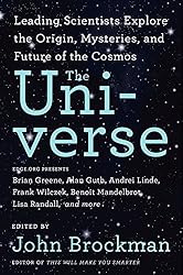 The Universe: Leading Scientists Explore the Origin, Mysteries, and Future of the Cosmos (Best of Edge Series)